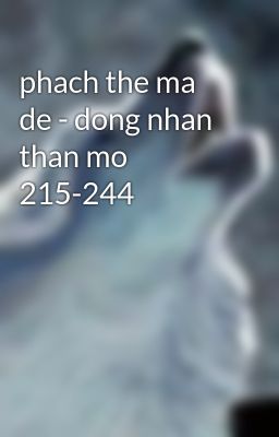 phach the ma de - dong nhan than mo 215-244