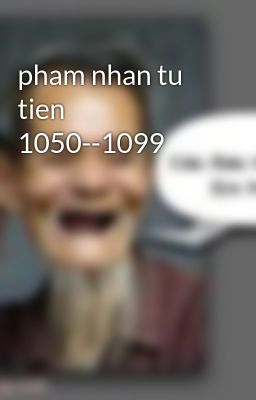 pham nhan tu tien 1050--1099