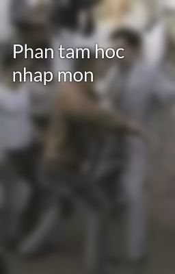 Phan tam hoc nhap mon