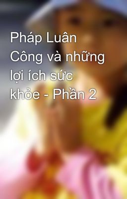 Pháp Luân Công và những lợi ích sức khỏe - Phần 2