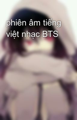 phiên âm tiếng việt nhạc BTS