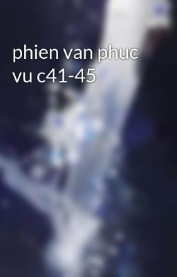 phien van phuc vu c41-45