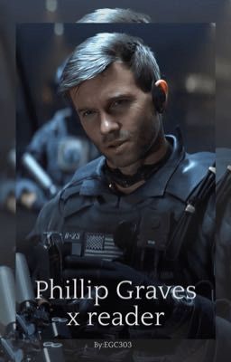 Phillip Graves step-dad x reader( female) 