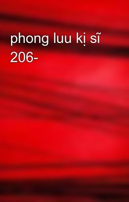 phong luu kị sĩ 206-