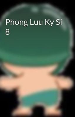 Phong Luu Ky Si 8