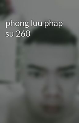 phong luu phap su 260