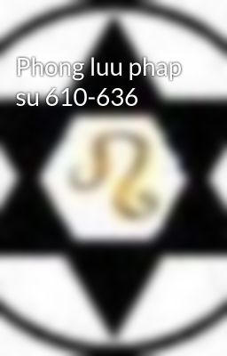 Phong luu phap su 610-636