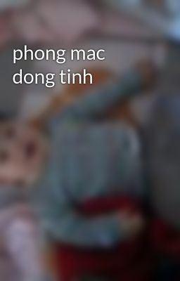 phong mac dong tinh