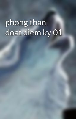 phong than doat diem ky 01