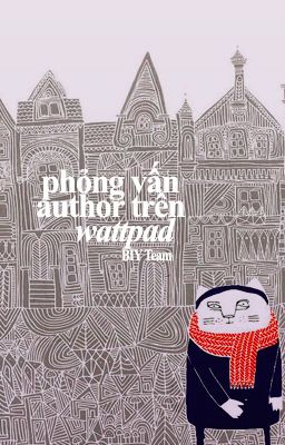 Phỏng vấn Author trên Wattpad