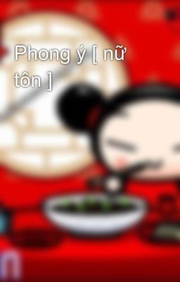 Phong ý [ nữ tôn ]