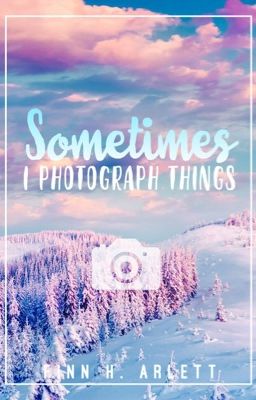 Photography Book - Sometimes I Photograph Things