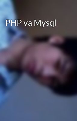 PHP va Mysql