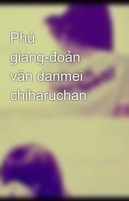 Phú giang-đoản văn danmei chiharuchan