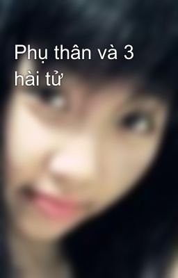 Phụ thân và 3 hài tử