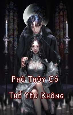 Phù Thủy Có Thể Yêu Không?