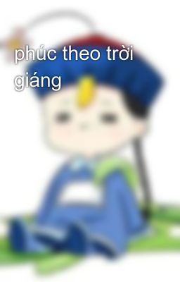 phúc theo trời giáng