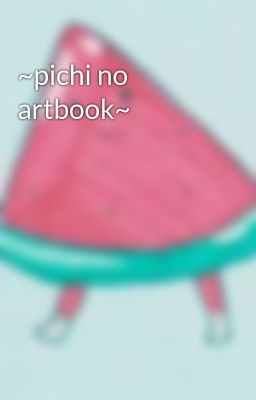 ~pichi no artbook~
