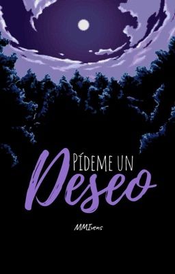 Pídeme un deseo.