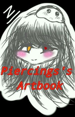 Piercings's Artbook ( Thấy mấy bạn làm hay quá bắt trước )