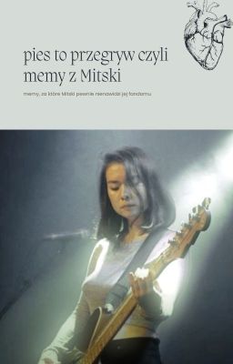 pies to przegryw | Memy z udziałem Mitski