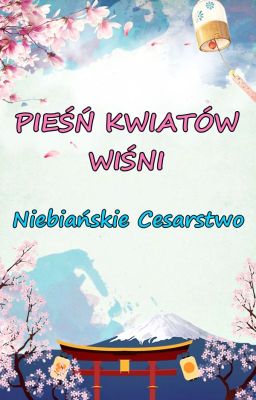 Pieśń Kwiatów Wiśni - Niebiańskie Cesarstwo