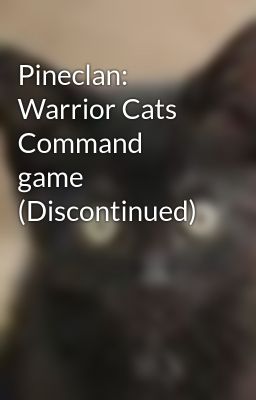 Pineclan: Warrior Cats Command game (Discontinued)