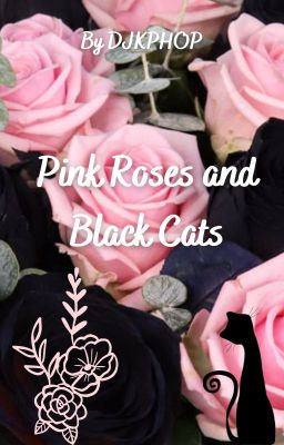 Pink Roses And Black Cats (Marichat)