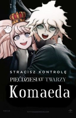 Pięćdziesiąt Twarzy Komaeda ✔