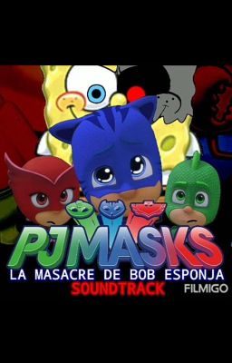 PJ Masks - La masacre de Bob Esponja