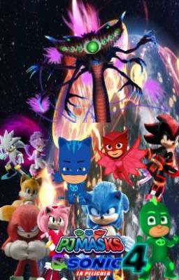 PJ MASKS & SONIC 4: LA PELICULA [REBOOT]