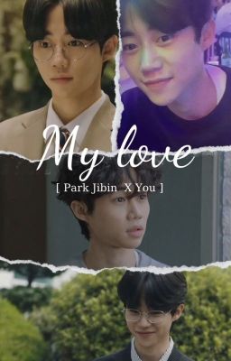 [ PJB X YOU ] MY LOVE