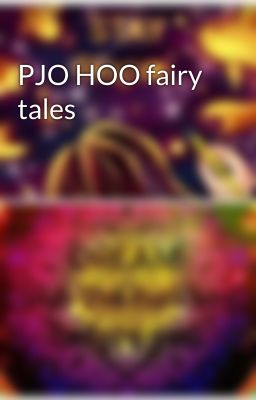 PJO HOO fairy tales 