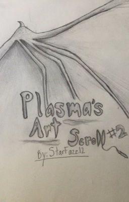 Plasma's Art Scroll #2