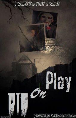 Play or Die (A saw fanfiction)