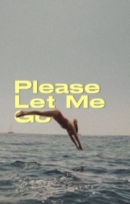 Please Let Me Go ★ HARRY POTTER ✓