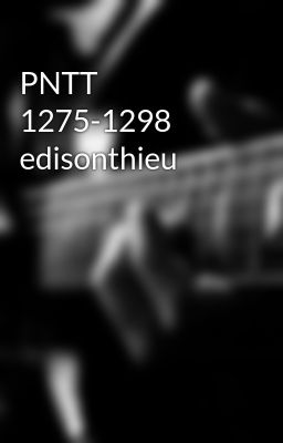 PNTT 1275-1298 edisonthieu