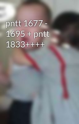 pntt 1677 - 1695 + pntt 1833++++