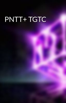 PNTT+ TGTC