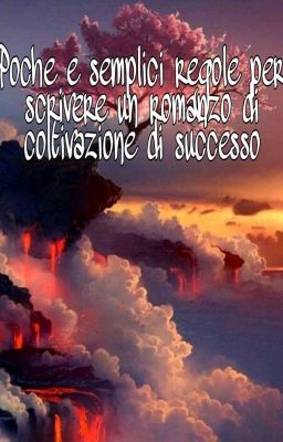 Poche e semplici regole per scrivere un romanzo di coltivazione di successo