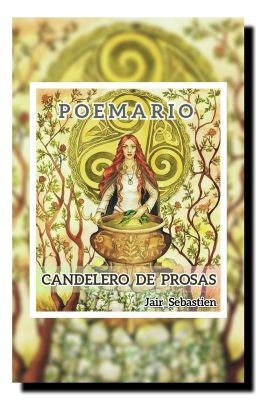 POEMARIO: Candelero De Prosas