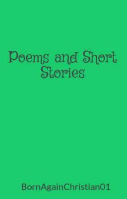 Poems and Short Stories