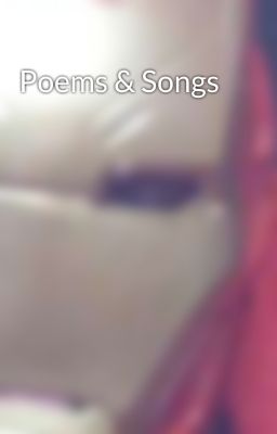 Poems & Songs