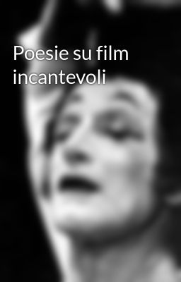 Poesie su film incantevoli