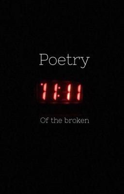 Poetry of the broken 