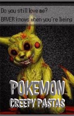 Pokemon Creepy Pasta