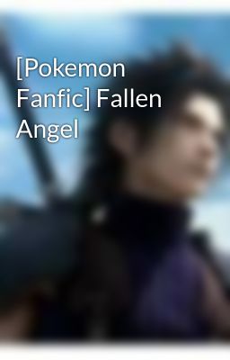 [Pokemon Fanfic] Fallen Angel
