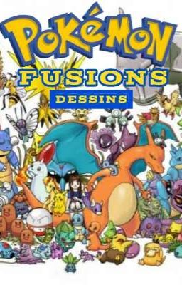 POKÉMON FUSIONS - Dessins