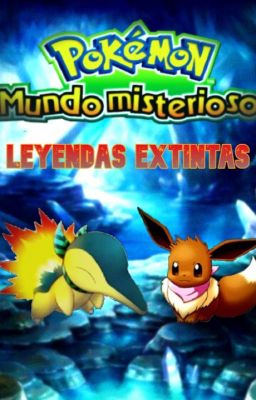 Pokémon mundo misterioso: Leyendas Extintas