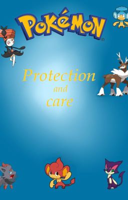 Pokemon / Protection and Care